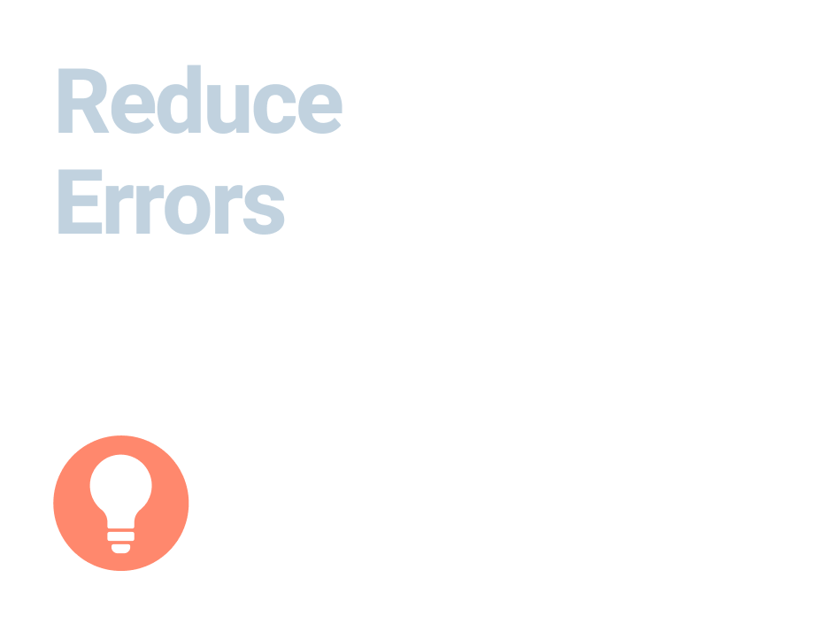 Reduce Errors